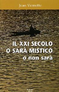 VERNETTE JEAN, XXI secolo o sara