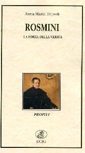 TRIPODI ANNA, Rosmini. La forza della verit�