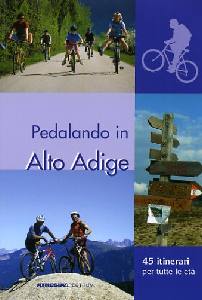 AA.VV., Pedalando in Alto Adige