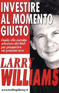 WILLIAMS LARRY, Investire al momento giusto
