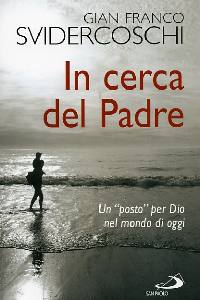 SVIDERCOSCHI GIAN F., In cerca del padre