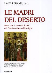 SWAN LAURA, Le madri del deserto