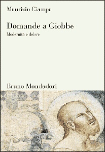 CIAMPA MAURIZIO, Domande a Giobbe. Modernit� e dolore