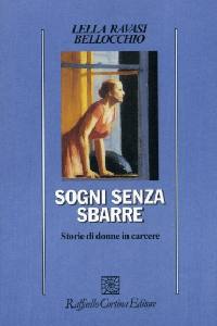 BELLOCCHIO LELLA, Sogni senza sbarre