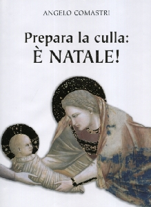 COMASTRI ANGELO, Prepara la culla � Natale