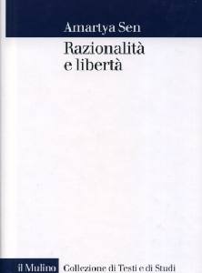 SEN AMARTYA, Razionalit� e libert�