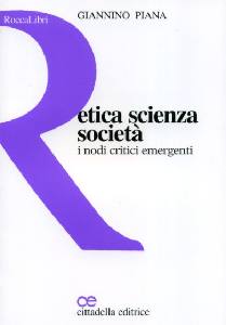 PIANA GIANNINO, Etica scienza societ�