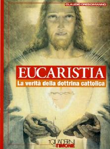 CRESCIMANNO CLAUDIO, Eucarestia. La verit� della dottrina cattolica