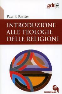 KNITTER PAUL, Introduzione alle teologie delle religioni