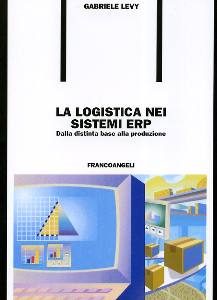 LEVY GABRIELE, La logistica nei sistemi ERP
