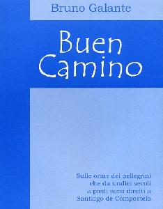 GALANTE BRUNO, Buen camino  Santiago de Compostela
