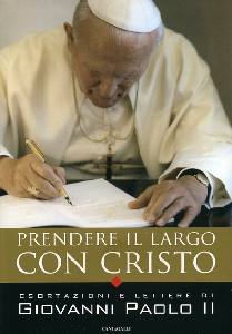GIOVANNI PAOLO II, Prendere il largo con Cristo