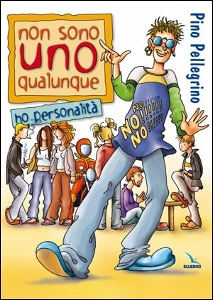 PELLEGRINO PINO, Non sono uno qualunque Ho personalit�