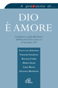 AA.VV., Dio � amore. Commento e guida " Deus Caritas est"