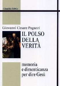 PAGAZZI GIOVANNI C., Il polso della verit�