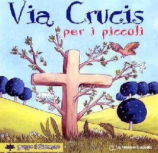 AA.VV., Via crucis per i piccoli