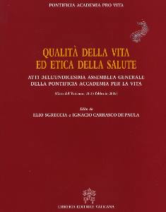 SGRECCIA-DE PAULA, Qualit� della vita ed etica della salute