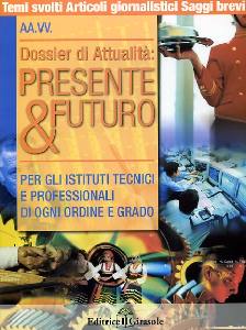 AA.VV., Dossier di Attualit�: presente e futuro