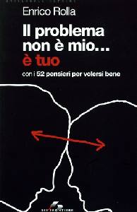 ROLLA ENRICO, Il problema non e