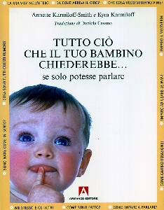 AA.VV., Tutto ci� che il tuo bambino chiederebbe se solo..