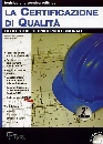 AA.VV., La certificazione di qualit�