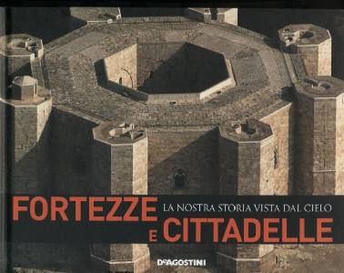 STIERLIN HENRI, Fortezze e cittadelle. Viste dal Cielo