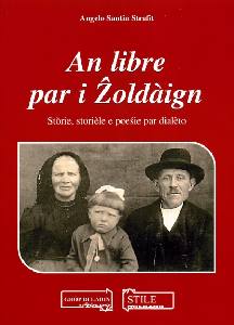 SANTIN STRAFIT A., An libre par i Zold�ign. St�rie stori�le e poesie