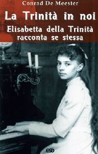 DE MEESTER CONRAD, Trinit� in noi. Elisabetta della Trinit�