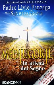 FANZAGA-GAETA, Medjugorie in attesa del segno