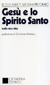 FARICY-PECORAIO, Ges� e lo Spirito Santo nella mia vita