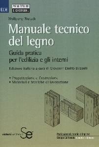 NUTSCH WOLFANG, Manuale tecnico del legno
