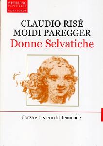 RIS� CLAUDIO, Donne selvatiche