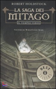 HOLDSTOCK ROBERT, Il tempio verde. La saga dei Mitango