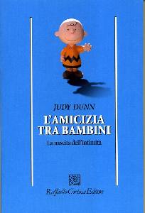 DUNN JUDY, Amicizia tra bambini. La nascita dell