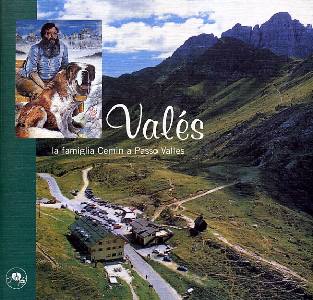 BONINSEGNA-PELLEGRIN, Val�s la famiglia Cemin a Passo Valles