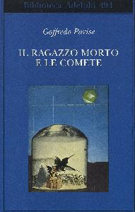 PARISE GOFFREDO, Il ragazzo morto e le comete