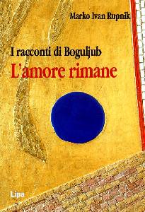 RUPNIK MARKO, I racconti di Boguljub. L