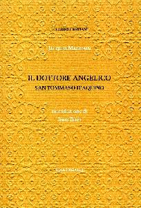 MARITAIN JACQUES, Il Dottore Angelico. San Tommaso D