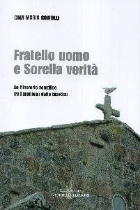 COMOLLI GIAN MARIA, Fratello uomo e Sorella verit�