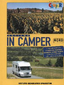 , Andiamo in camper. Nord Italia