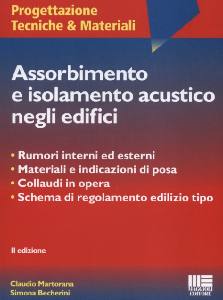 MARTORANA-BECHERINI, Assorbimento e isolamento acustico negli edifici