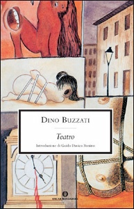 BUZZATI  DINO, Il teatro di dino buzzati