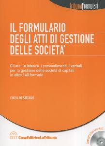 DE STEFANIS CINZIA, Il formulario degli atti di gestione delle societ�