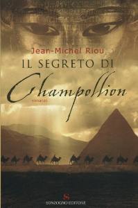 RIOU JEAN-MICHEL, Il segreto di Champollion.