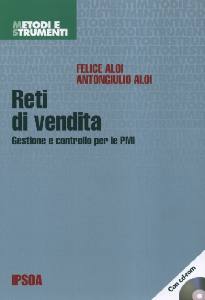 ALOI FELICE E A., Reti di vendita. Gestione e controllo per le PMI