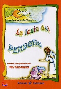 DOTTRINARI EDIZIONI, La festa del perdono. Prep. Prima Riconciliazione