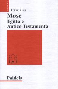 OTTO ECKART, Mos� Egitto e Antico Testamento
