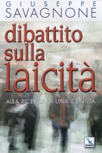 SAVAGNONE GIUSEPPE, Dibattito sulla laicit�
