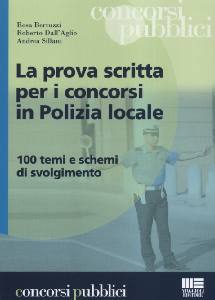 AA.VV., La prova scritta per i concorsi in polizia locale