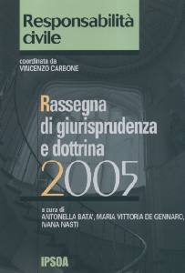 AA.VV., Responsabilita civile. Rassegna di giurisprudenza
